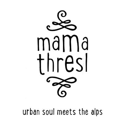 Mama Thresl Urban Soul meets the Alps